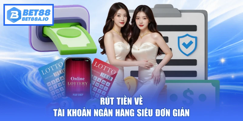 Rút tiền về tài khoản ngân hàng siêu đơn giản